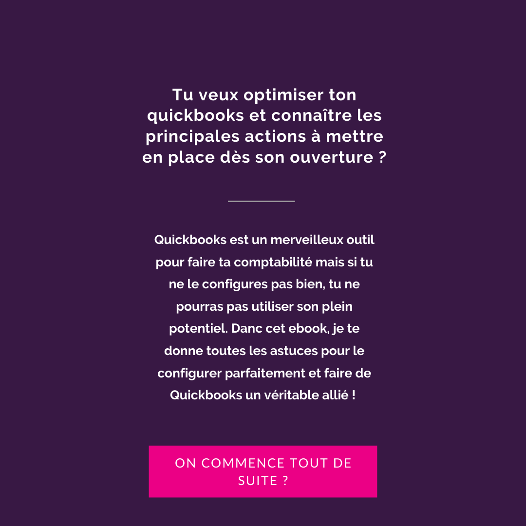 8 actions à mettre en place dès l'ouverture de ton Quickbooks en ligne