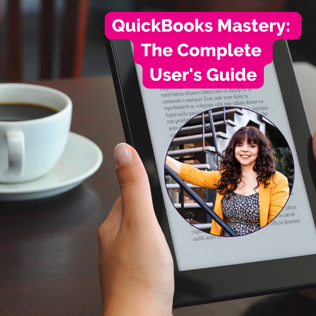 QuickBooks Mastery: The Complete User's Guide